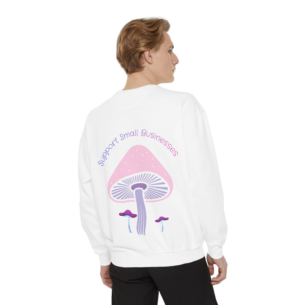 Support Small Businesses Mushroom Sweatshirt