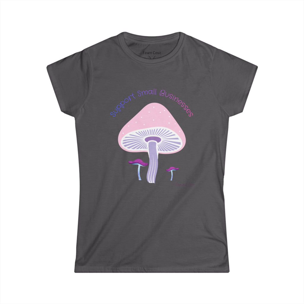 Mushroom Love Tee — "Support Small Businesses" Pastel Graphic Women's T-Shirt