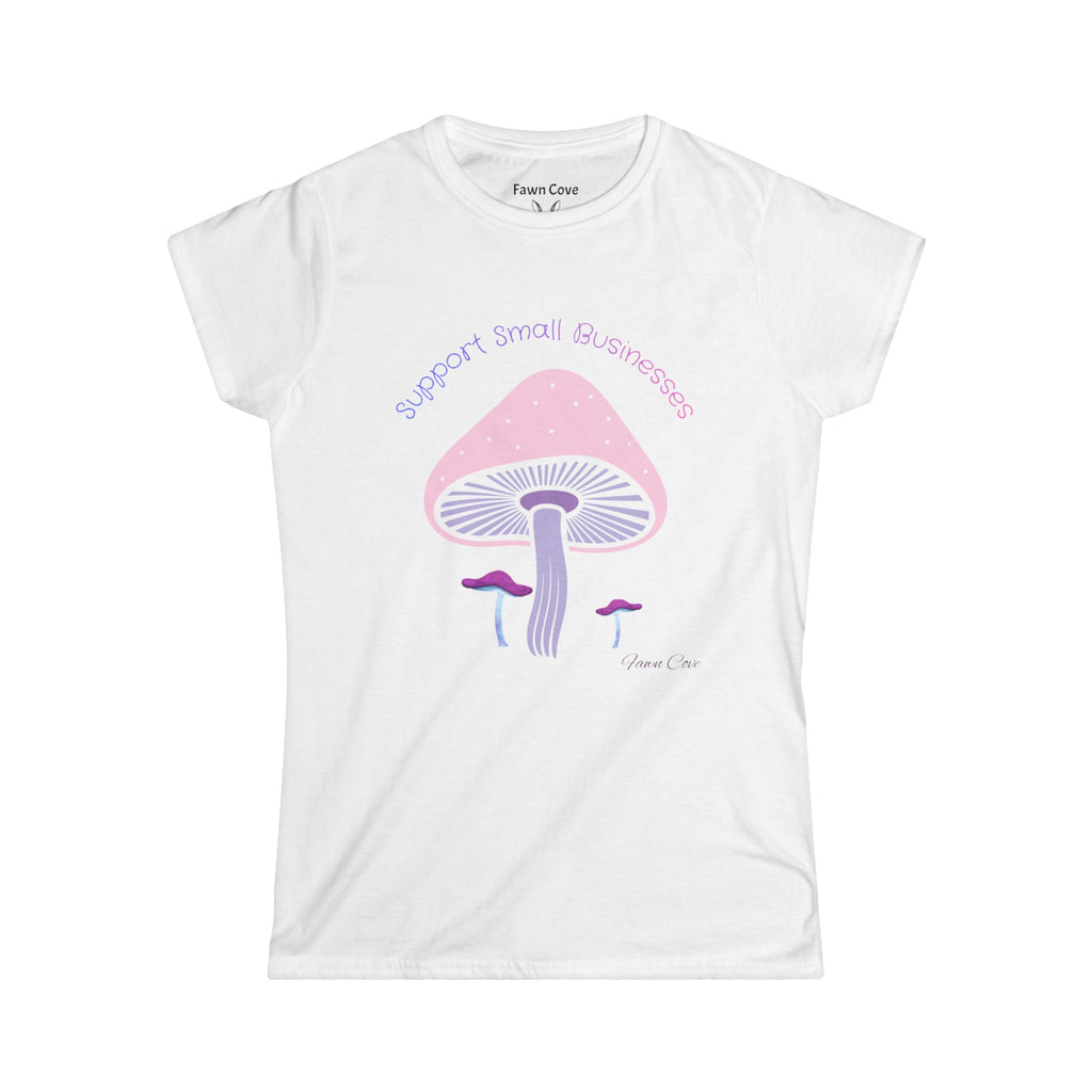 Mushroom Love Tee — "Support Small Businesses" Pastel Graphic Women's T-Shirt