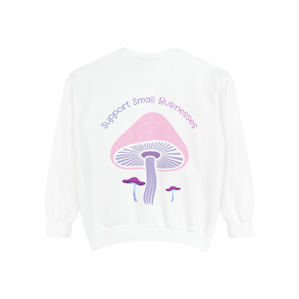 Support Small Businesses Mushroom Sweatshirt