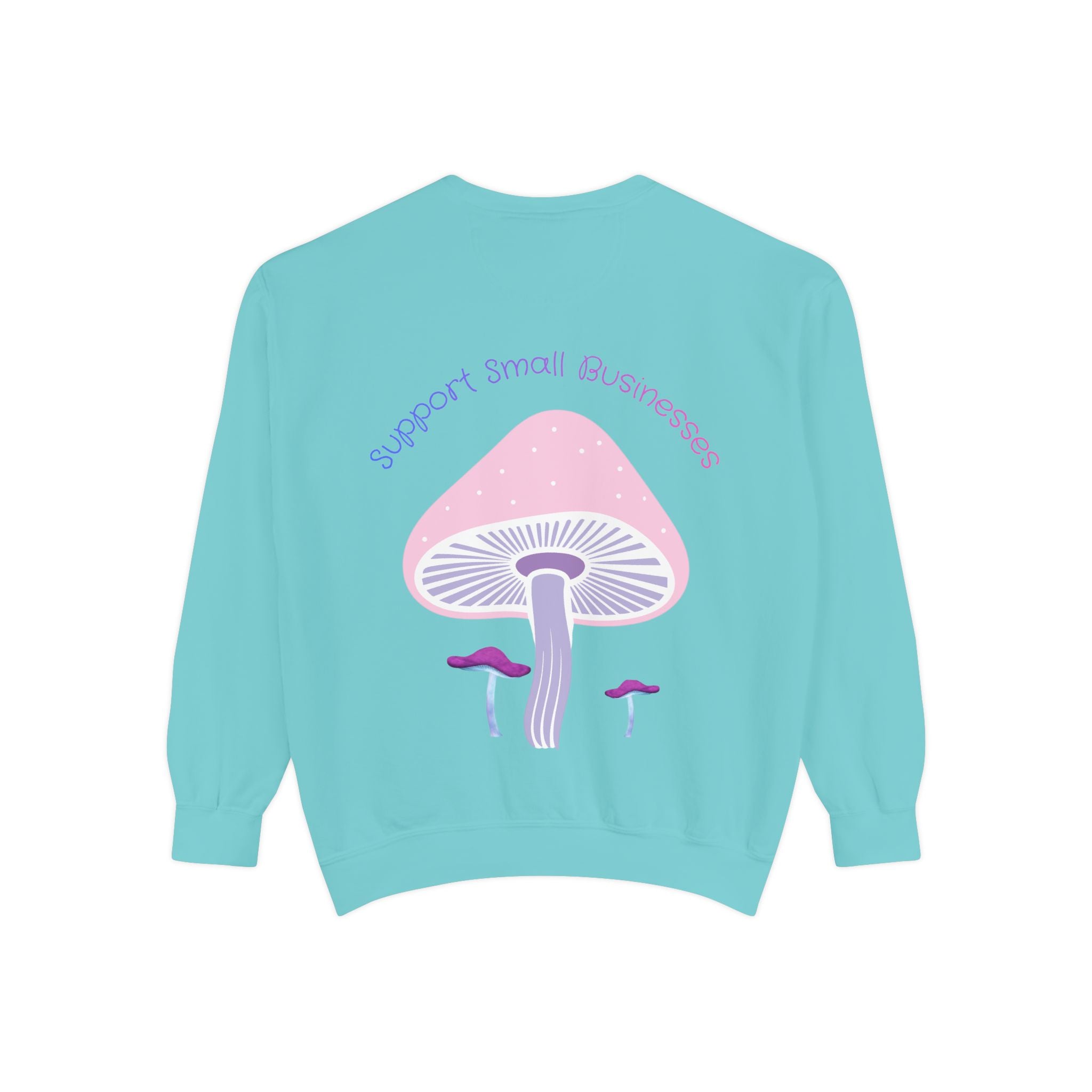 Support Small Businesses Mushroom Sweatshirt