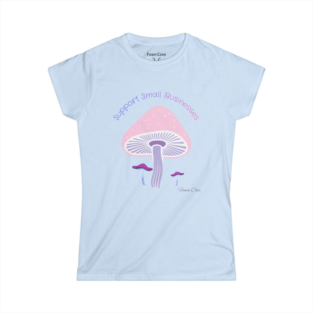 Mushroom Love Tee — "Support Small Businesses" Pastel Graphic Women's T-Shirt