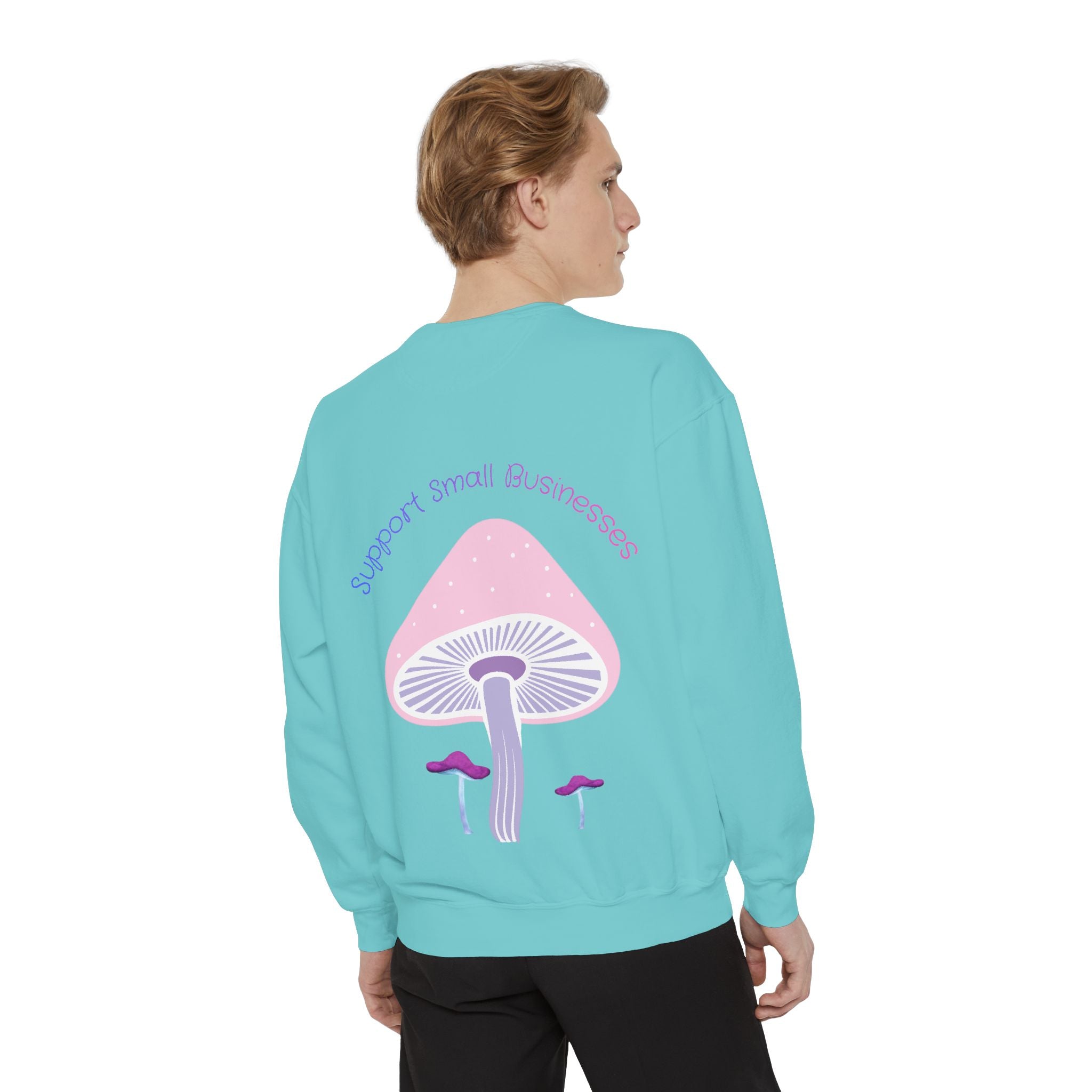 Support Small Businesses Mushroom Sweatshirt