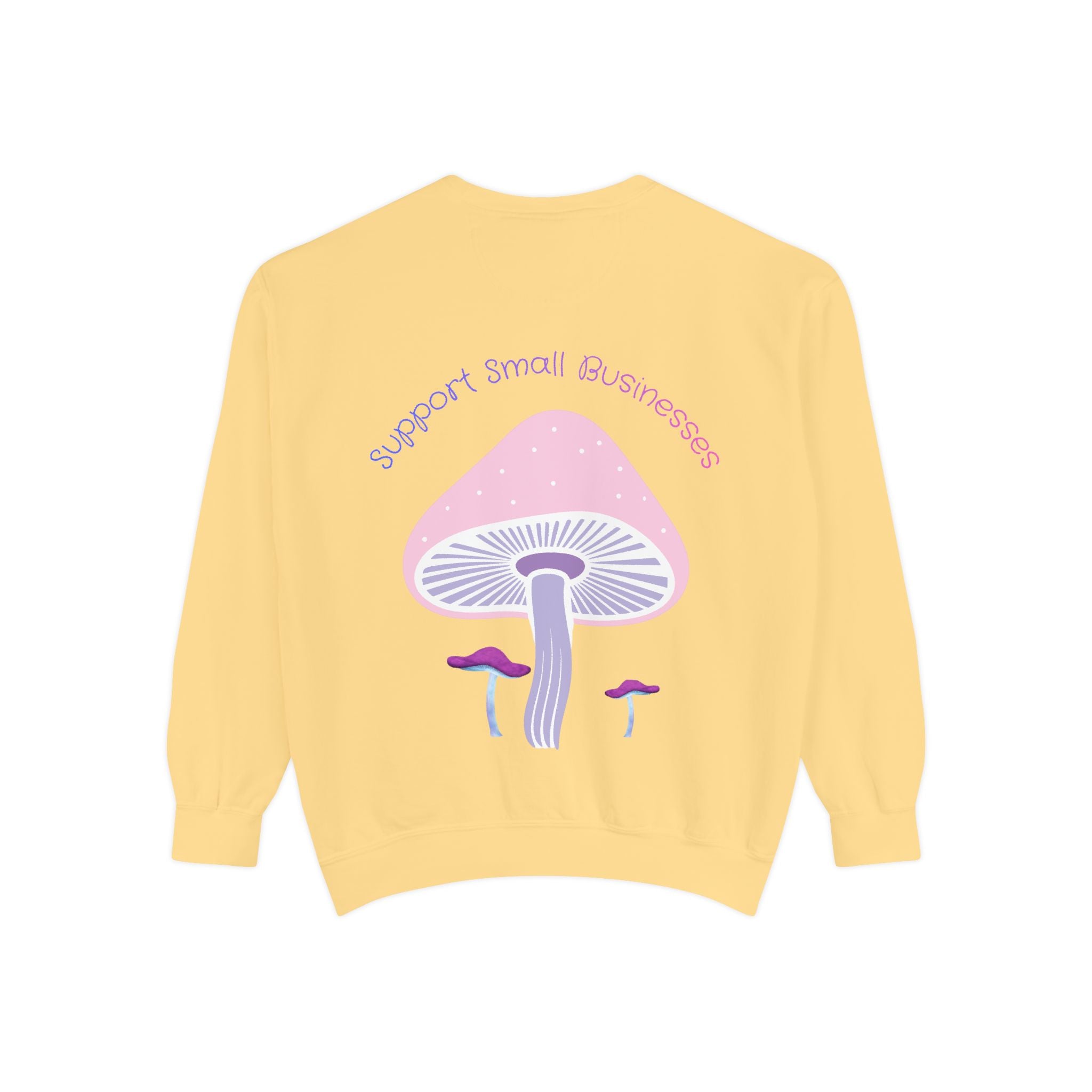 Support Small Businesses Mushroom Sweatshirt